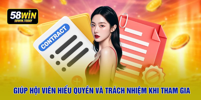 Giúp hội viên hiểu quyền và trách nhiệm khi tham gia